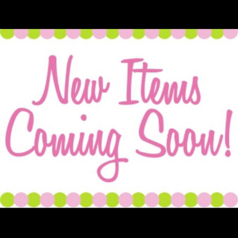 Lots of new items coming! 💕